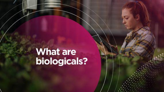 what are biologicals