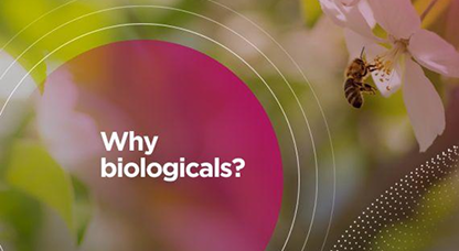 why biologicals